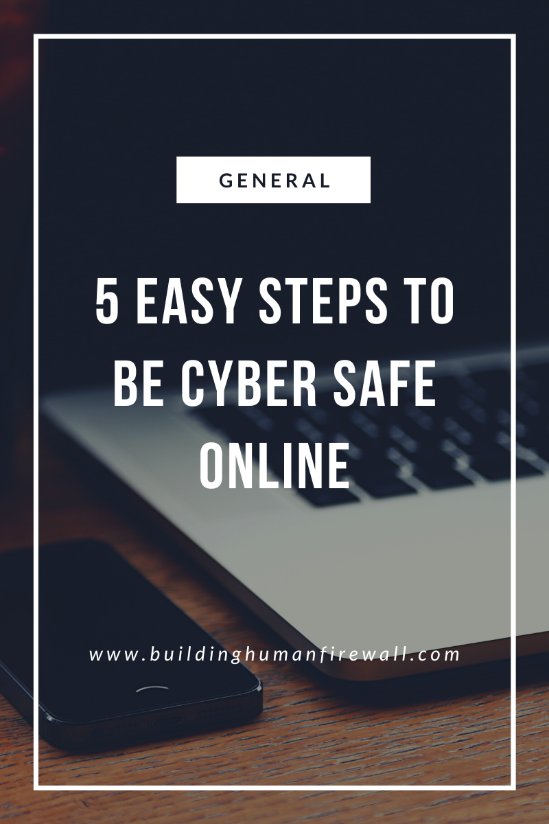 5 Easy Steps for Cyber Safety Online in 2023: Your Comprehensive Guide