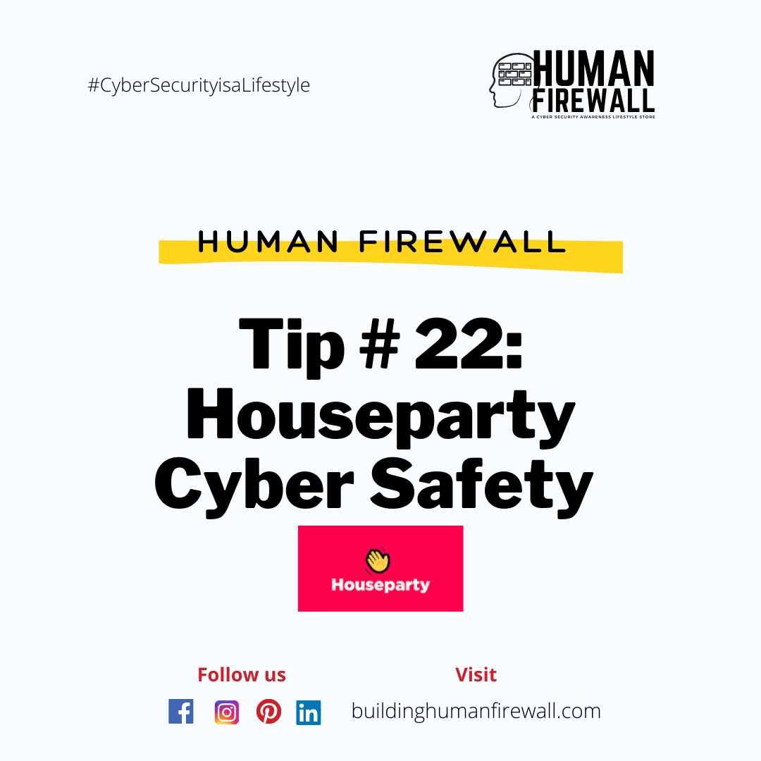 Human Firewall Tip # 22: Houseparty Cyber Safety