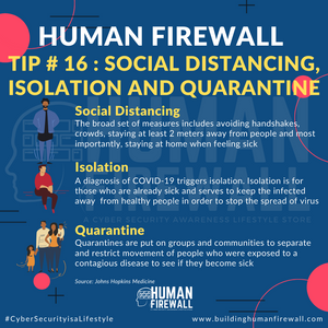 Human Firewall Tip # 16: Social Distancing, Isolation and Quarantine