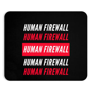 "Human Firewall" 2 Colors Custom Mousepad