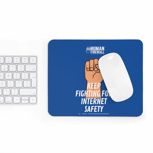 "Keep Fighting for Internet Safety" Custom Mousepad