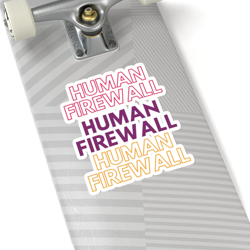 "Human Firewall" 3 Colors Custom Kiss-Cut Stickers