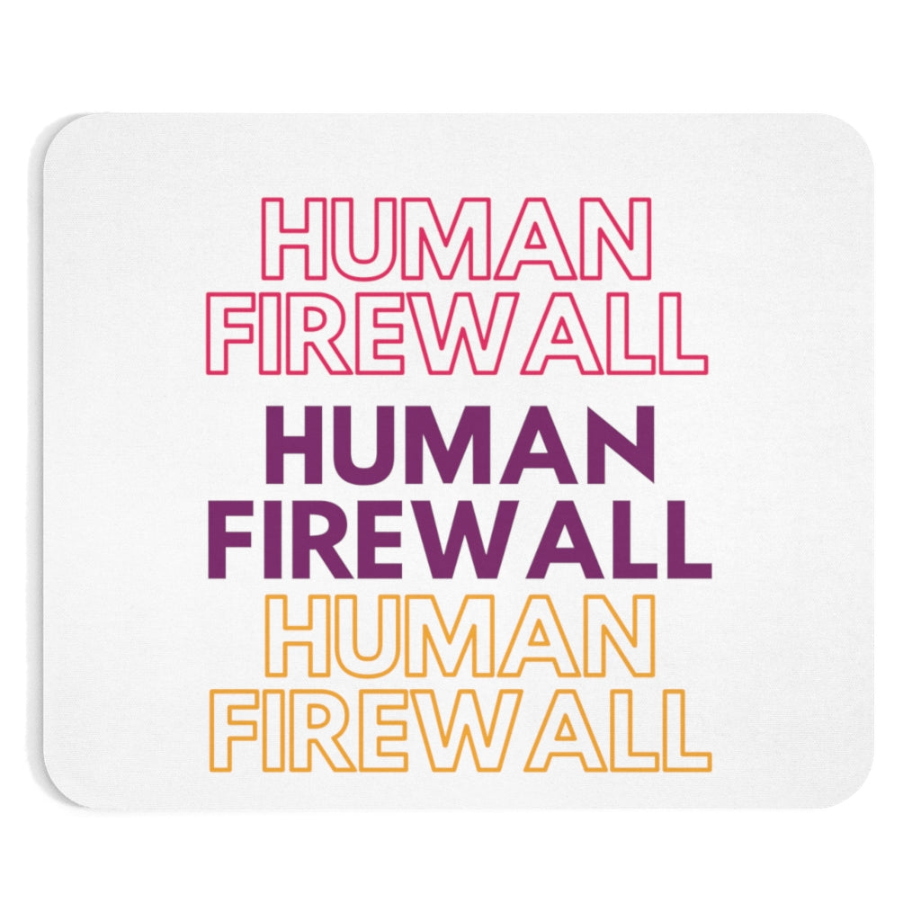 "Human Firewall" 3 Colors Custom Mousepad