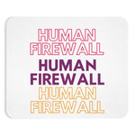 "Human Firewall" 3 Colors Custom Mousepad