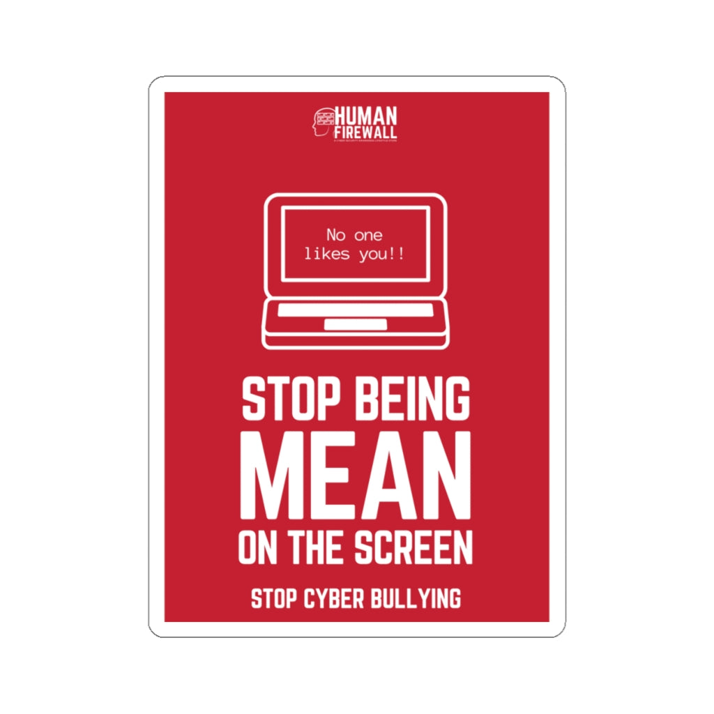 "Stop being mean on the screen" Custom Kiss-Cut Stickers