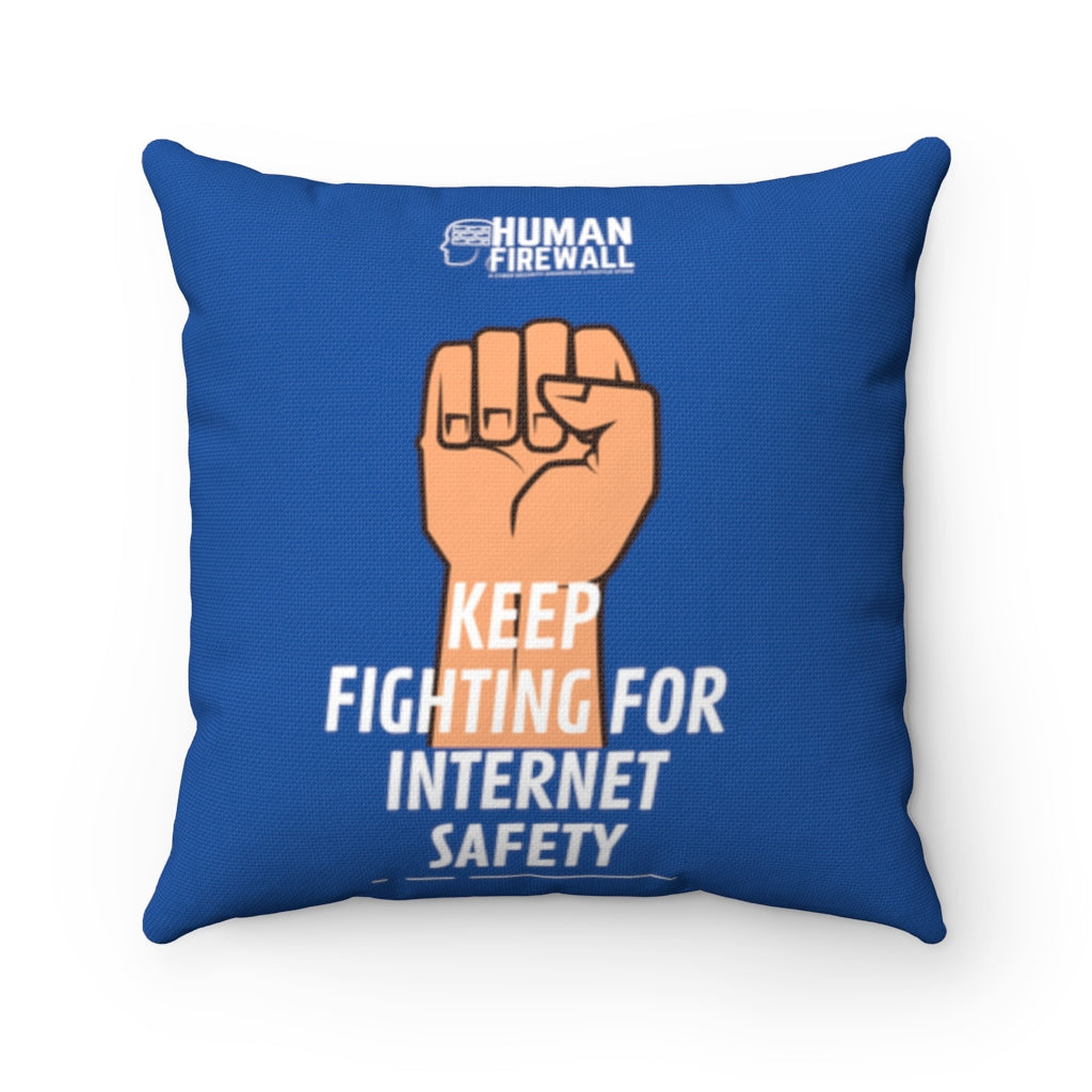 "Keep Fighting for Internet Safety" Custom Spun Polyester Square Pillow
