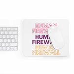 "Human Firewall" 3 Colors Custom Mousepad