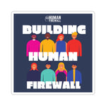 "Building Human Firewall (Diversity)" Cyber Security Custom Kiss-Cut Stickers www.buildinghumanfirewall.com