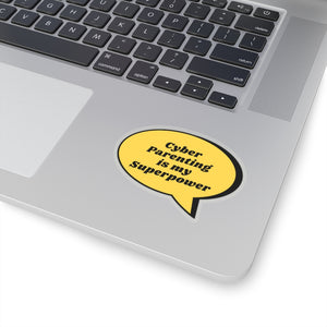 "Cyber Parenting is My Superpowers" Custom Kiss-Cut Stickers