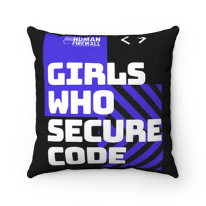 "Girls who secure code" Custom Spun Polyester Square Pillow