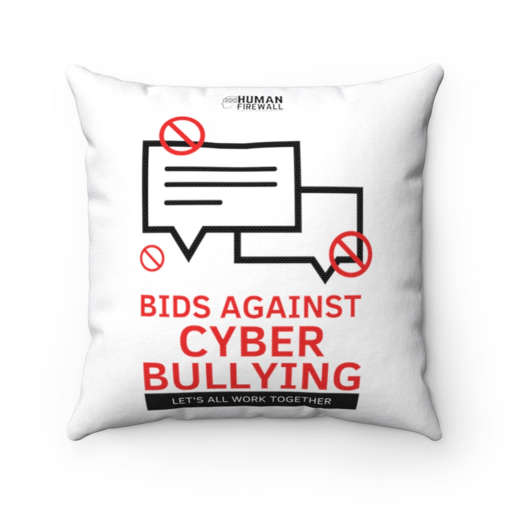 "Bid Against Cyber Bullying" Cyber Security Custom Spun Polyester Square Pillow www.buildinghumanfirewall.com