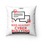 "Bid Against Cyber Bullying" Cyber Security Custom Spun Polyester Square Pillow www.buildinghumanfirewall.com