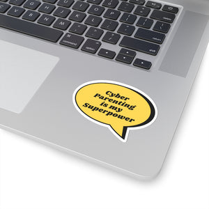 "Cyber Parenting is My Superpowers" Custom Kiss-Cut Stickers