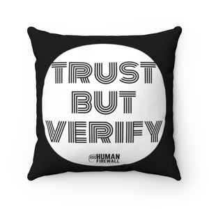 "Trust But Verify" Human Firewall Cyber Security Custom Spun Polyester Square Pillow