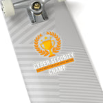 "Cyber Security Champ" Custom Kiss-Cut Stickers