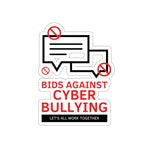 "Bid Against Cyber Bullying" Cyber Security Custom Kiss-Cut Stickers www.buildinghumanfirewall.com