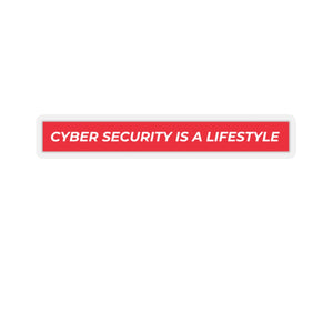 "Cyber Security is a Lifestyle" Custom Kiss-Cut Stickers