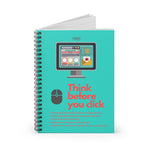 "Think Before You Click" Custom Spiral Notebook - Ruled Line