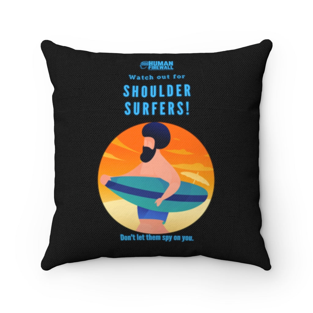"Watch out for Shoulder Surfers" Custom Spun Polyester Square Pillow
