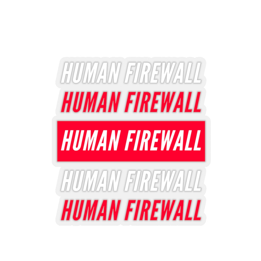 "Human Firewall" 2 Colors Custom Kiss-Cut Stickers