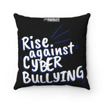"Rise Against Cyberbullying" Custom Spun Polyester Square Pillow