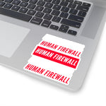 "Human Firewall" 2 Colors Custom Kiss-Cut Stickers