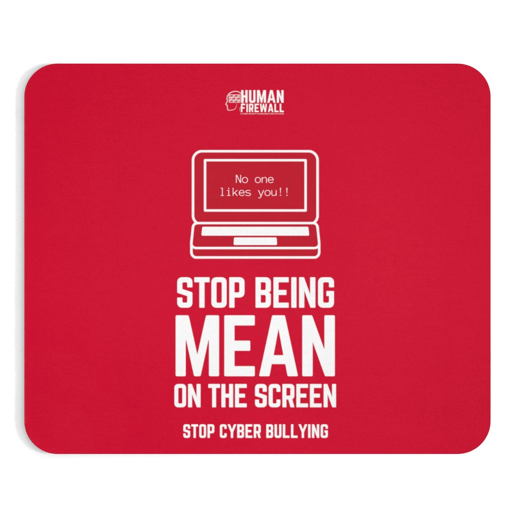 "Stop being mean on the screen" Custom Mousepad