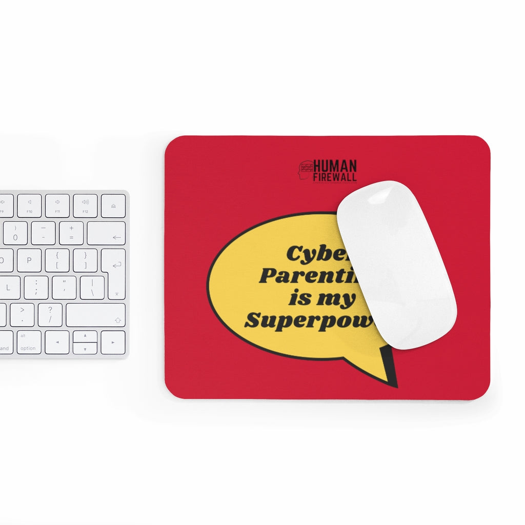 "Cyber Parenting is my Superpower" Custom Mousepad