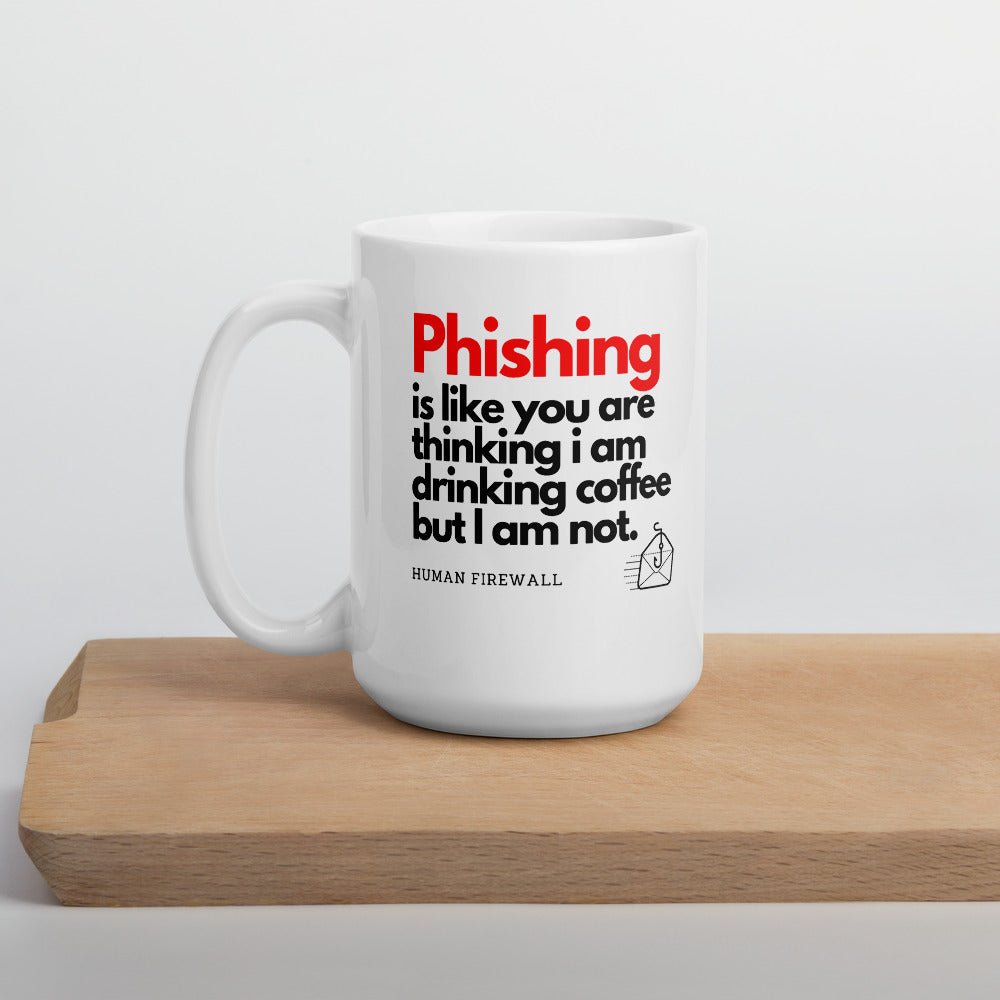 "Phishing is like" Cyber Security Custom Mug