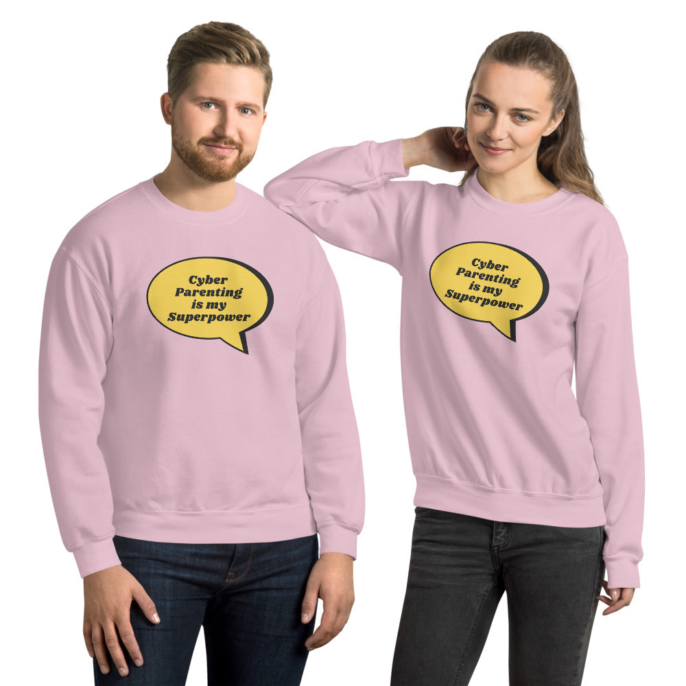 "Cyber Parenting is my Superpower" Custom Unisex Sweatshirt
