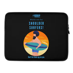 "Watch out for Shoulder Surfers" Human Firewall Custom Laptop Sleeve www.buildinghumanfirewall.com