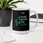 "Think Before You Click" Cyber Security Custom Mug