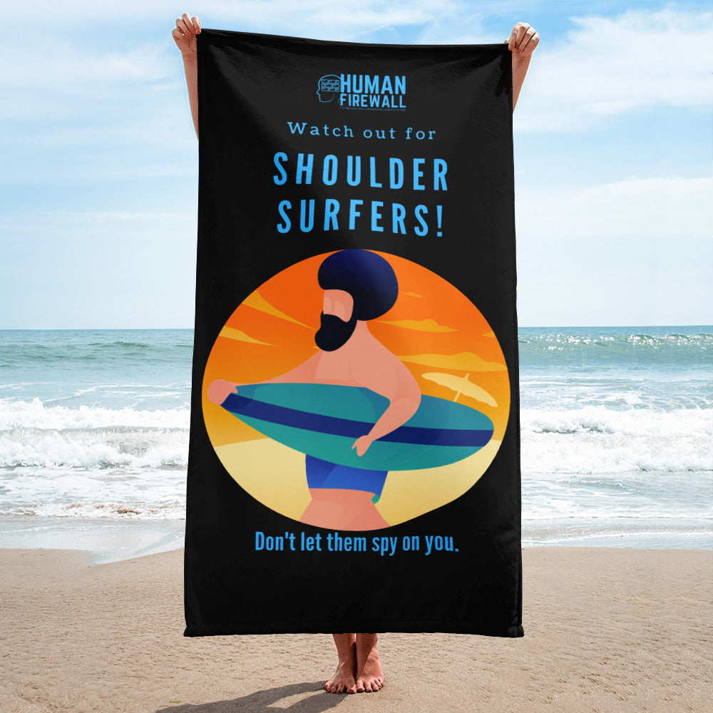 "Watch out for Shoulder Surfers" Custom Towel humanfirewall.myshopify.com