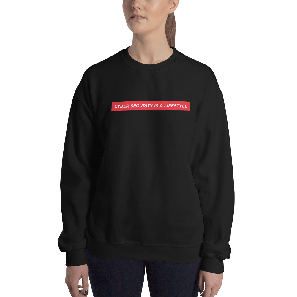 "Cyber Security is a Lifestyle" Custom Unisex Sweatshirt