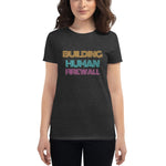 "Building Human Firewall" Vintage Cyber Security Custom Women's T-Shirt www.buildinghumanfirewall.com
