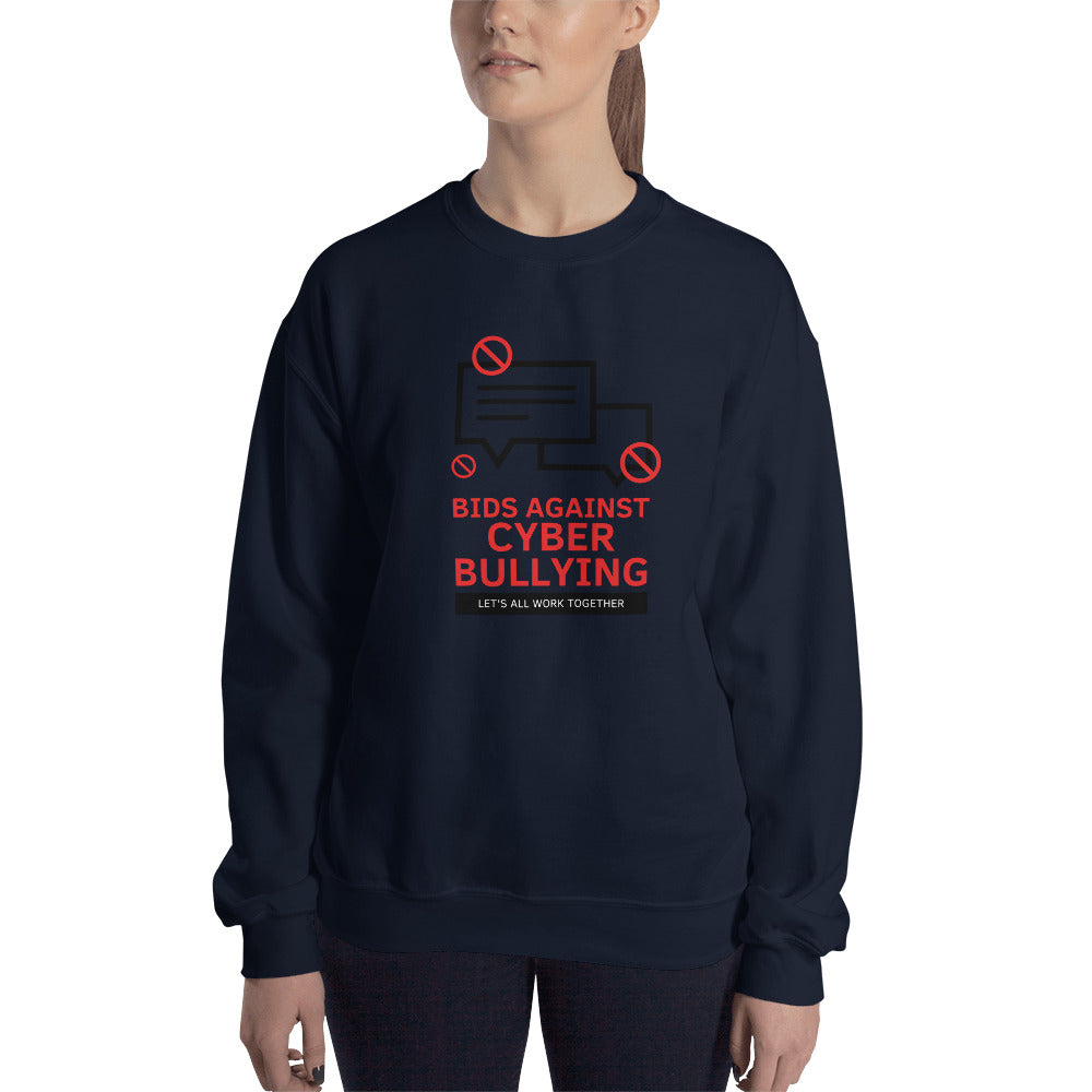"Bid Against Cyber Bullying" Cyber Security Custom Women's Sweatshirt www.buildinghumanfirewall.com