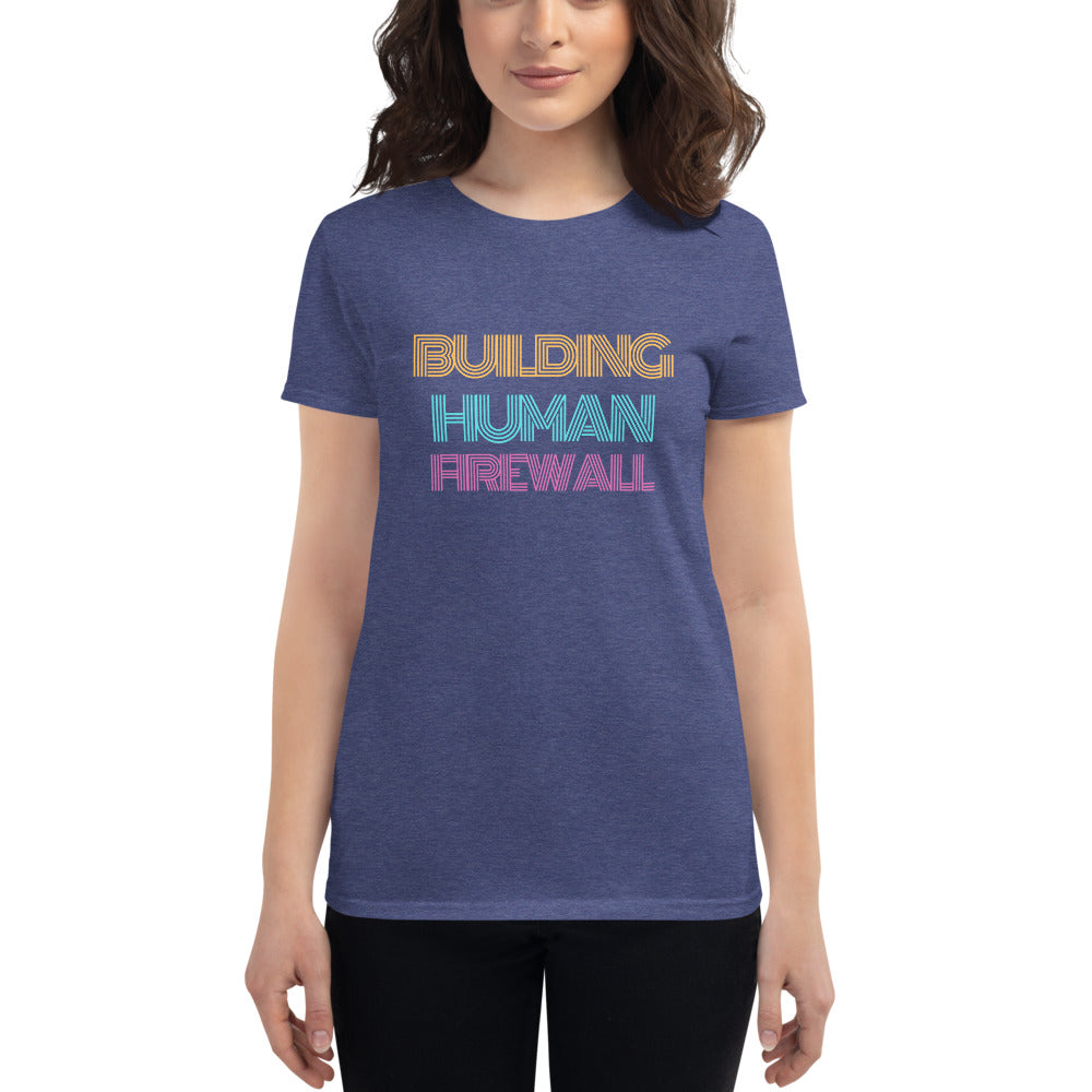 "Building Human Firewall" Vintage Cyber Security Custom Women's T-Shirt www.buildinghumanfirewall.com