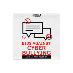 "Bid Against Cyber Bullying" Cyber Security Custom Pillow Case www.buildinghumanfirewall.com