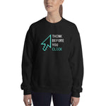 "Think Before You Click" Cyber Security Custom Unisex Sweatshirt