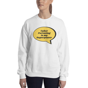 "Cyber Parenting is my Superpower" Cyber Security Custom Unisex Sweatshirt