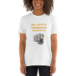 "Sec_rity is Incomplete Without U" Custom Unisex T-Shirt humanfirewall.myshopify.com