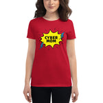 "Cyber Mom" Cyber Security Custom Women's T-shirt www.buildinghumanfirewall.com