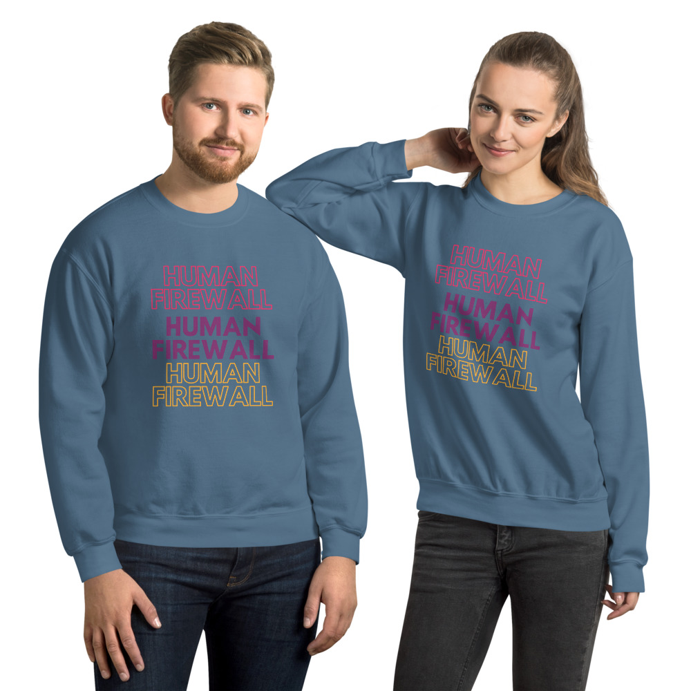 "Human Firewall" 3 Colors Custom Unisex Sweatshirt - Image 6