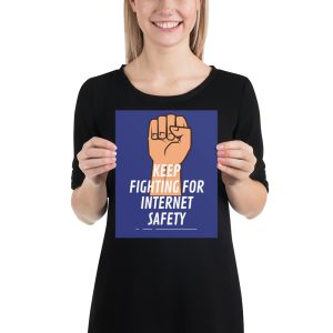 "Keep Fighting for Internet Safety" Custom Sample Poster