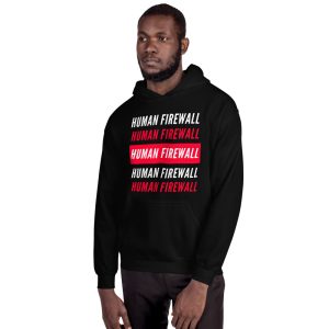 "Human Firewall" 2 Colors Custom Unisex Hoodie
