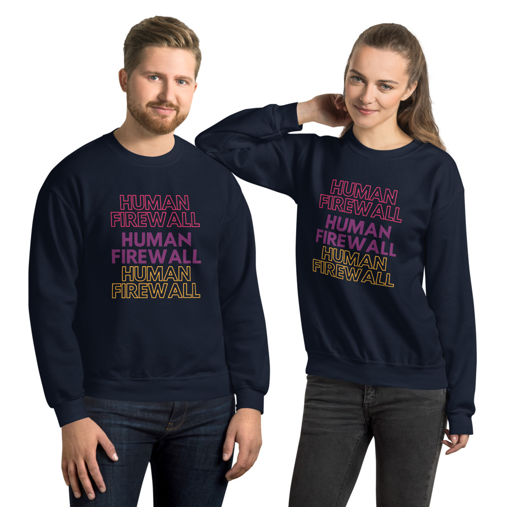 "Human Firewall" 3 Colors Custom Unisex Sweatshirt - Image 4